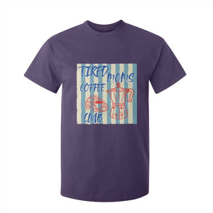 Tired Moms Coffee Club T Shirt For Kid Funny Mommy Mama Coffee Lover TS14 Purple Print Your Wear