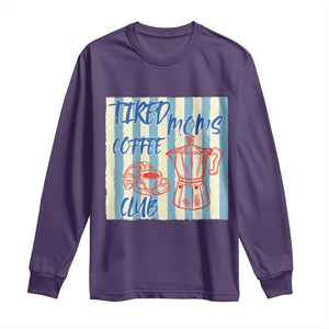 Tired Moms Coffee Club Long Sleeve Shirt Funny Mommy Mama Coffee Lover TS14 Purple Print Your Wear