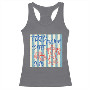 Tired Moms Coffee Club Racerback Tank Top Funny Mommy Mama Coffee Lover TS14 Charcoal Print Your Wear