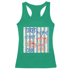 Tired Moms Coffee Club Racerback Tank Top Funny Mommy Mama Coffee Lover TS14 Irish Green Print Your Wear