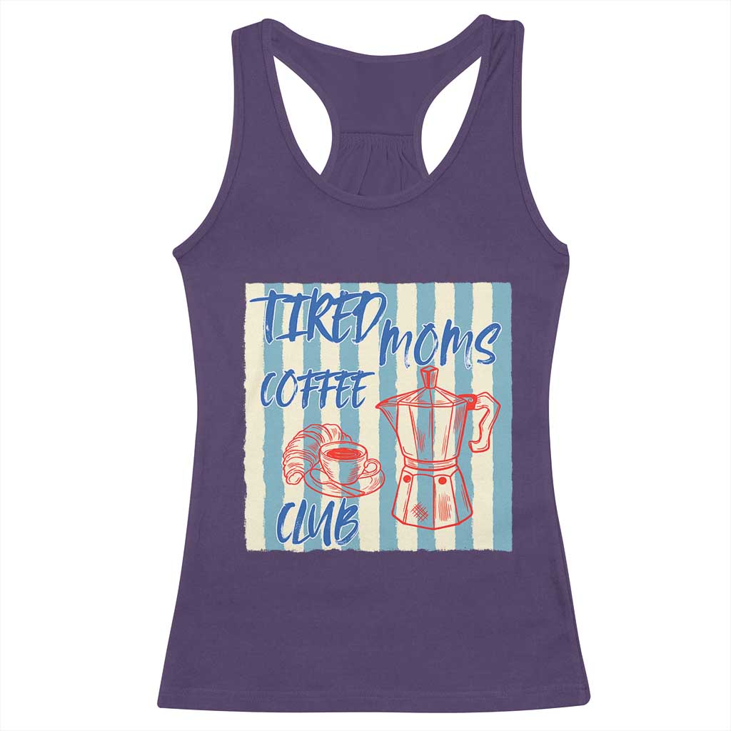 Tired Moms Coffee Club Racerback Tank Top Funny Mommy Mama Coffee Lover TS14 Purple Print Your Wear