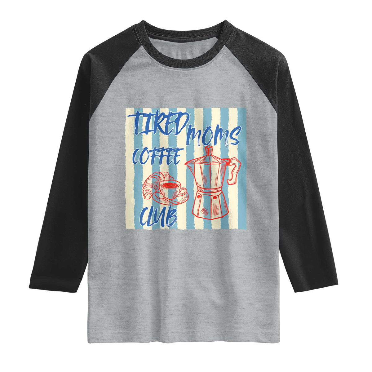 Tired Moms Coffee Club Raglan Shirt Funny Mommy Mama Coffee Lover TS14 Heather Gray Black Print Your Wear
