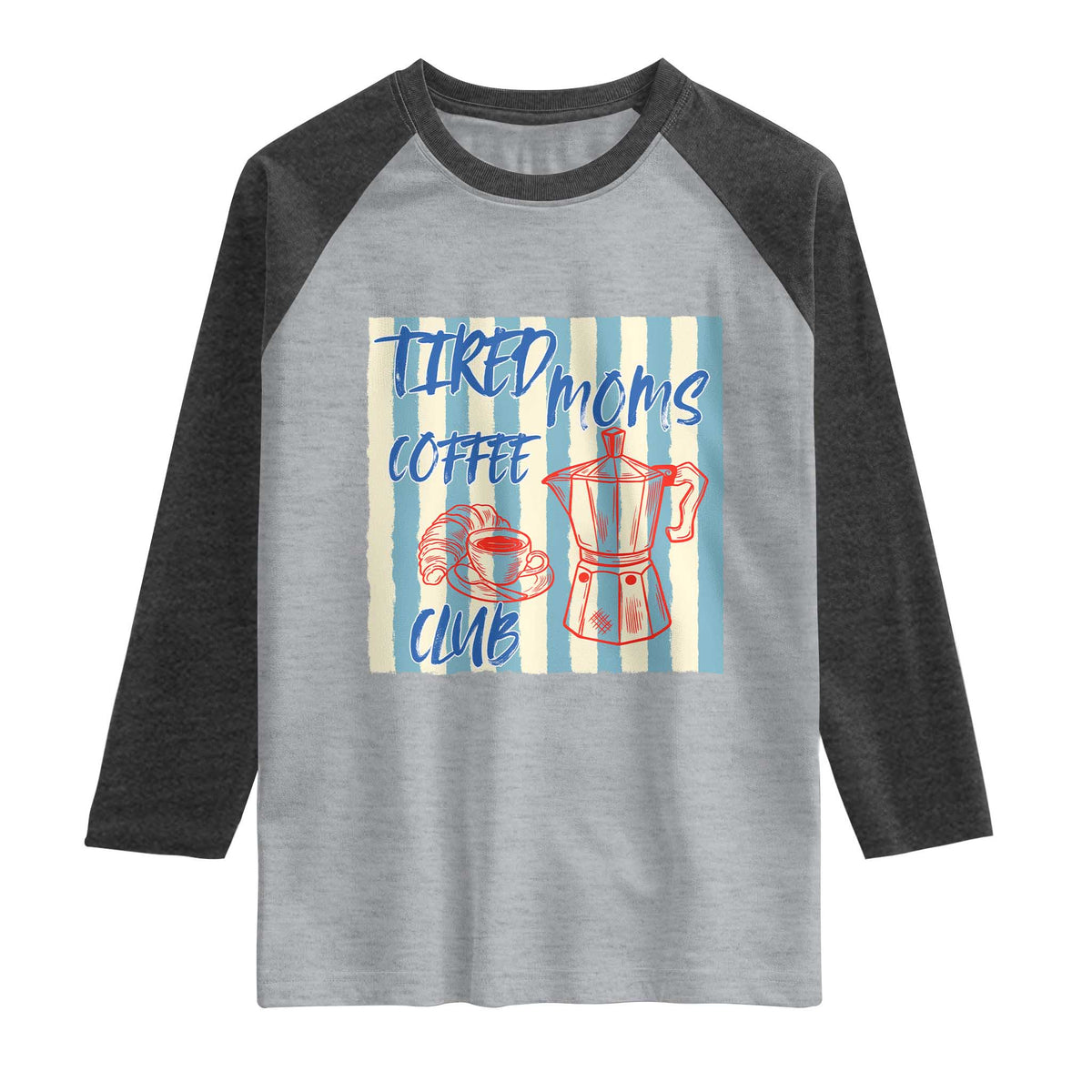 Tired Moms Coffee Club Raglan Shirt Funny Mommy Mama Coffee Lover TS14 Heather Gray Heather Charcoal Print Your Wear