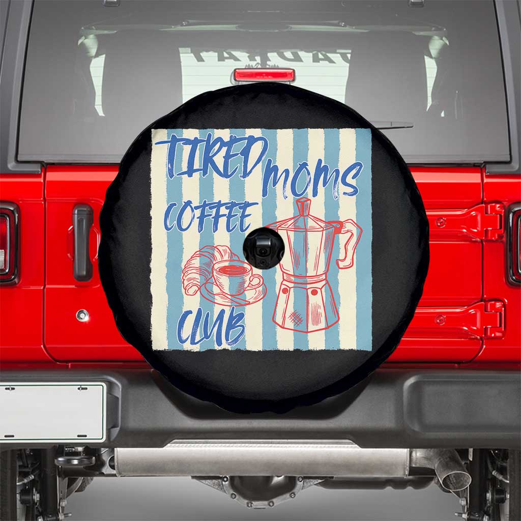 Tired Moms Coffee Club Spare Tire Cover Funny Mommy Mama Coffee Lover TS14 Black Print Your Wear