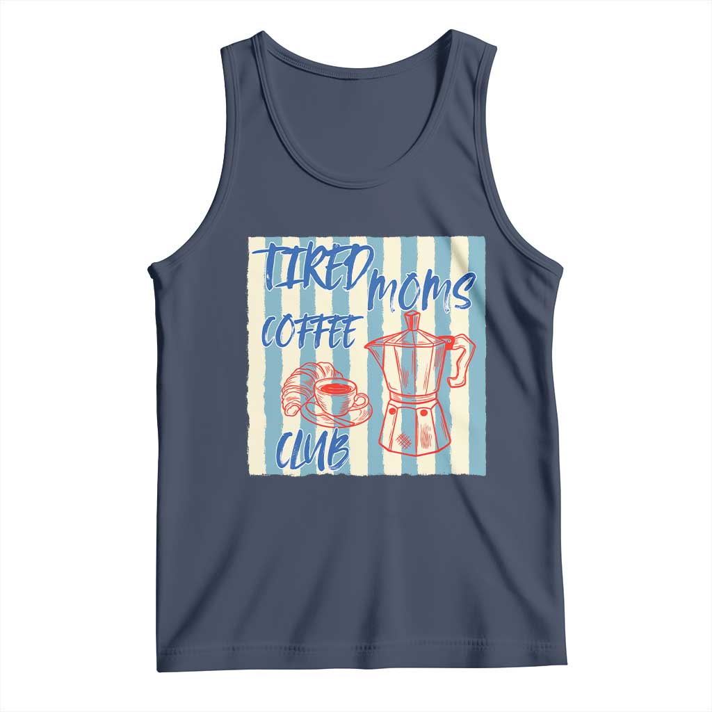 Tired Moms Coffee Club Tank Top Funny Mommy Mama Coffee Lover TS14 Navy Print Your Wear