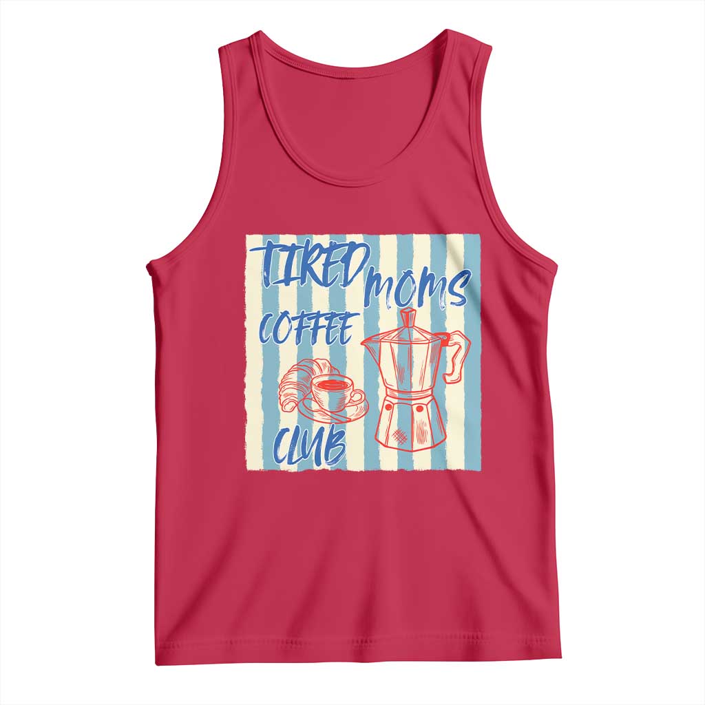 Tired Moms Coffee Club Tank Top Funny Mommy Mama Coffee Lover TS14 Red Print Your Wear
