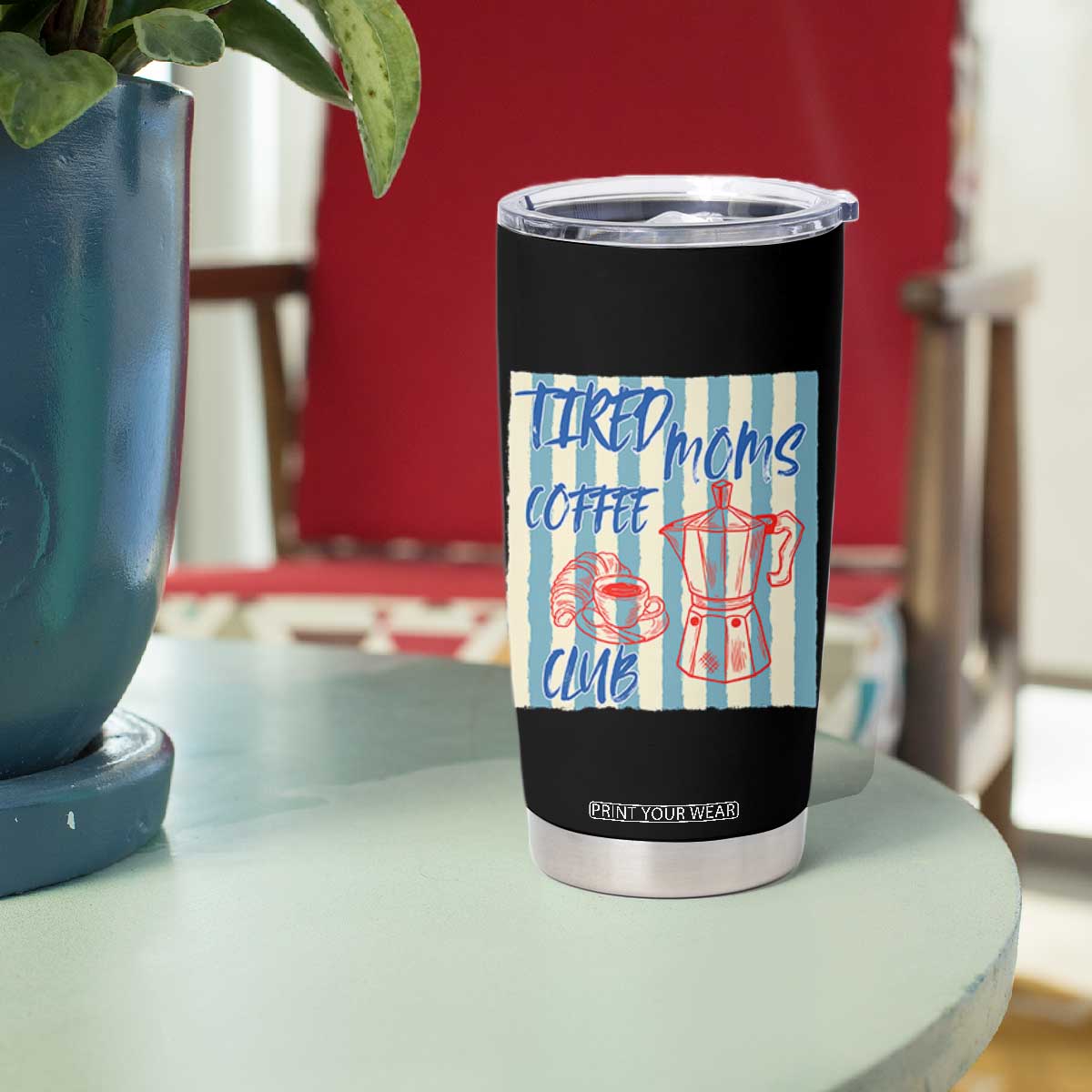 Tired Moms Coffee Club Tumbler Cup Funny Mommy Mama Coffee Lover TS14 Print Your Wear