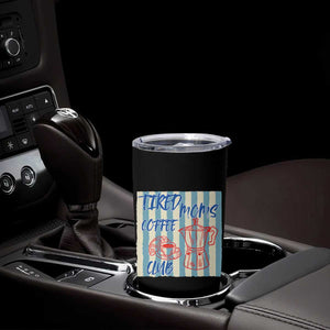 Tired Moms Coffee Club Tumbler Cup Funny Mommy Mama Coffee Lover TS14 Print Your Wear