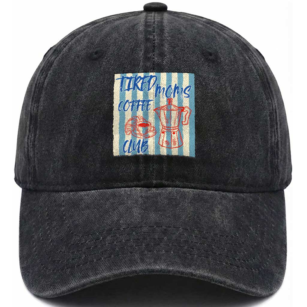 Tired Moms Coffee Club Washed Cotton Baseball Cap Funny Mommy Mama Coffee Lover TS14 Print Your Wear