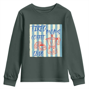 Tired Moms Coffee Club Youth Sweatshirt Funny Mommy Mama Coffee Lover TS14 Dark Forest Green Print Your Wear