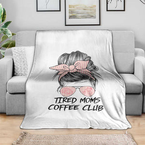 Tired Moms Coffee Club Throw Blanket Messy Bun Mom Life Coffee Lover TS14 Print Your Wear