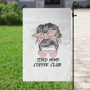 Tired Moms Coffee Club Garden Flag Messy Bun Mom Life Coffee Lover TS14 Print Your Wear