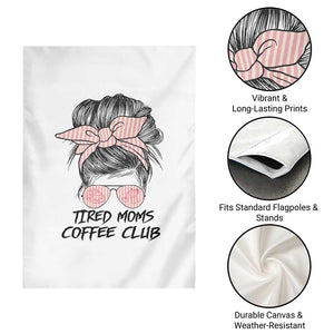 Tired Moms Coffee Club Garden Flag Messy Bun Mom Life Coffee Lover TS14 Print Your Wear