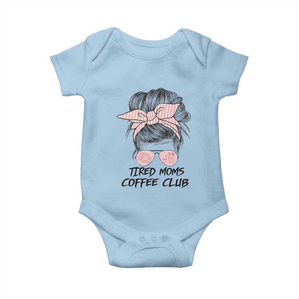 Tired Moms Coffee Club Baby Onesie Messy Bun Mom Life Coffee Lover TS14 Light Blue Print Your Wear