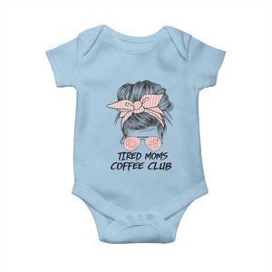 Tired Moms Coffee Club Baby Onesie Messy Bun Mom Life Coffee Lover TS14 Light Blue Print Your Wear