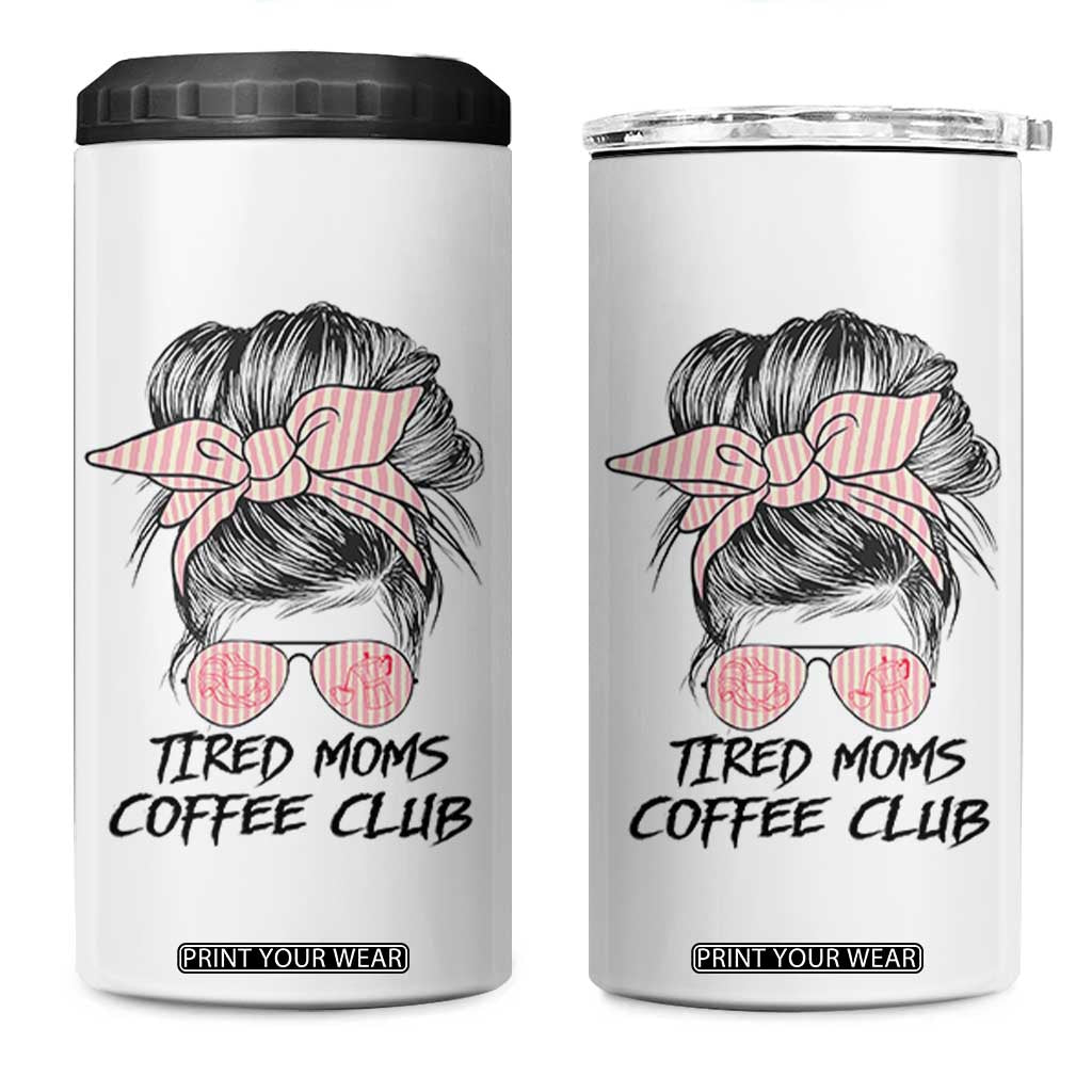 Tired Moms Coffee Club 4 in 1 Can Cooler Tumbler Messy Bun Mom Life Coffee Lover TS14 One Size: 16 oz White Print Your Wear