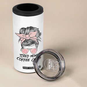 Tired Moms Coffee Club 4 in 1 Can Cooler Tumbler Messy Bun Mom Life Coffee Lover TS14 Print Your Wear