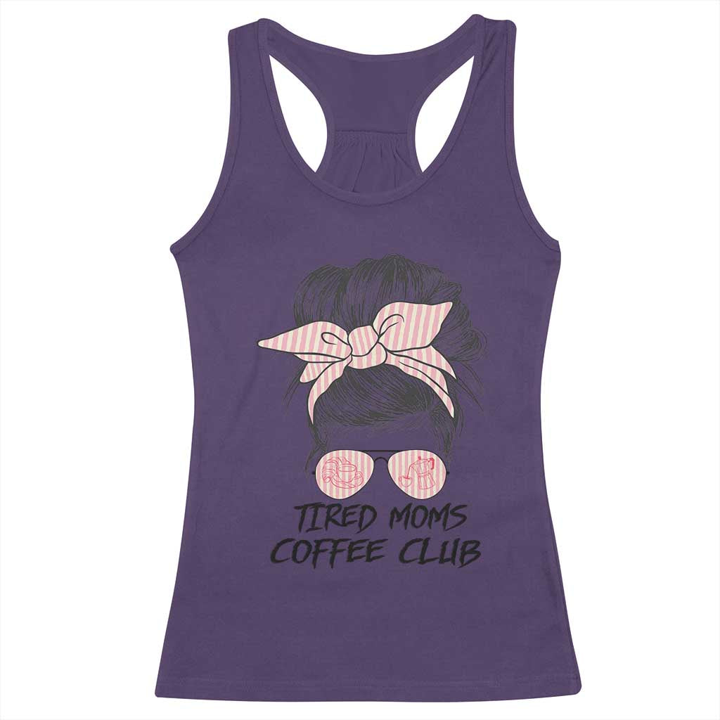 Tired Moms Coffee Club Racerback Tank Top Messy Bun Mom Life Coffee Lover TS14 Purple Print Your Wear