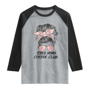 Tired Moms Coffee Club Raglan Shirt Messy Bun Mom Life Coffee Lover TS14 Heather Gray Black Print Your Wear