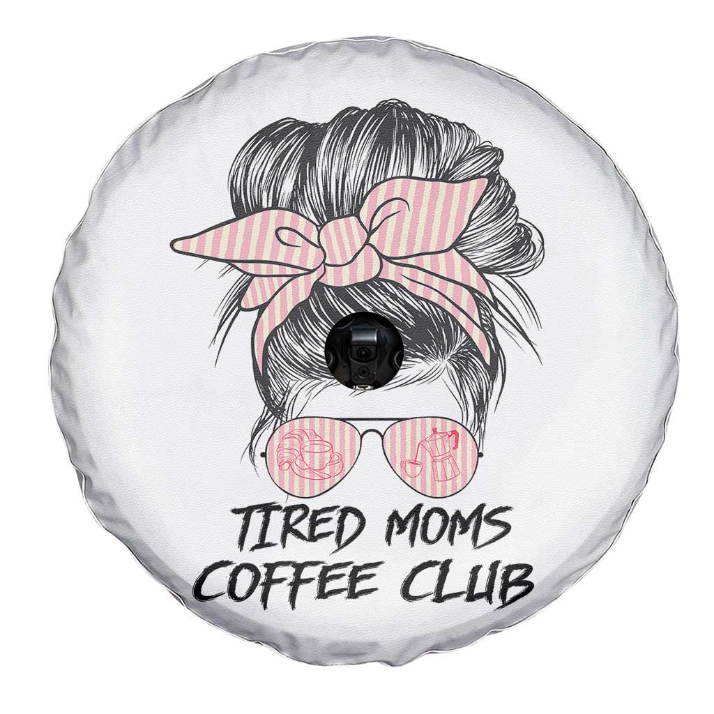 Tired Moms Coffee Club Spare Tire Cover Messy Bun Mom Life Coffee Lover TS14 Print Your Wear