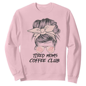 Tired Moms Coffee Club Sweatshirt Messy Bun Mom Life Coffee Lover TS14 Light Pink Print Your Wear