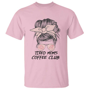Tired Moms Coffee Club T Shirt Messy Bun Mom Life Coffee Lover TS14 Light Pink Print Your Wear