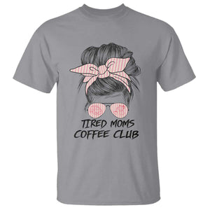 Tired Moms Coffee Club T Shirt Messy Bun Mom Life Coffee Lover TS14 Sport Gray Print Your Wear