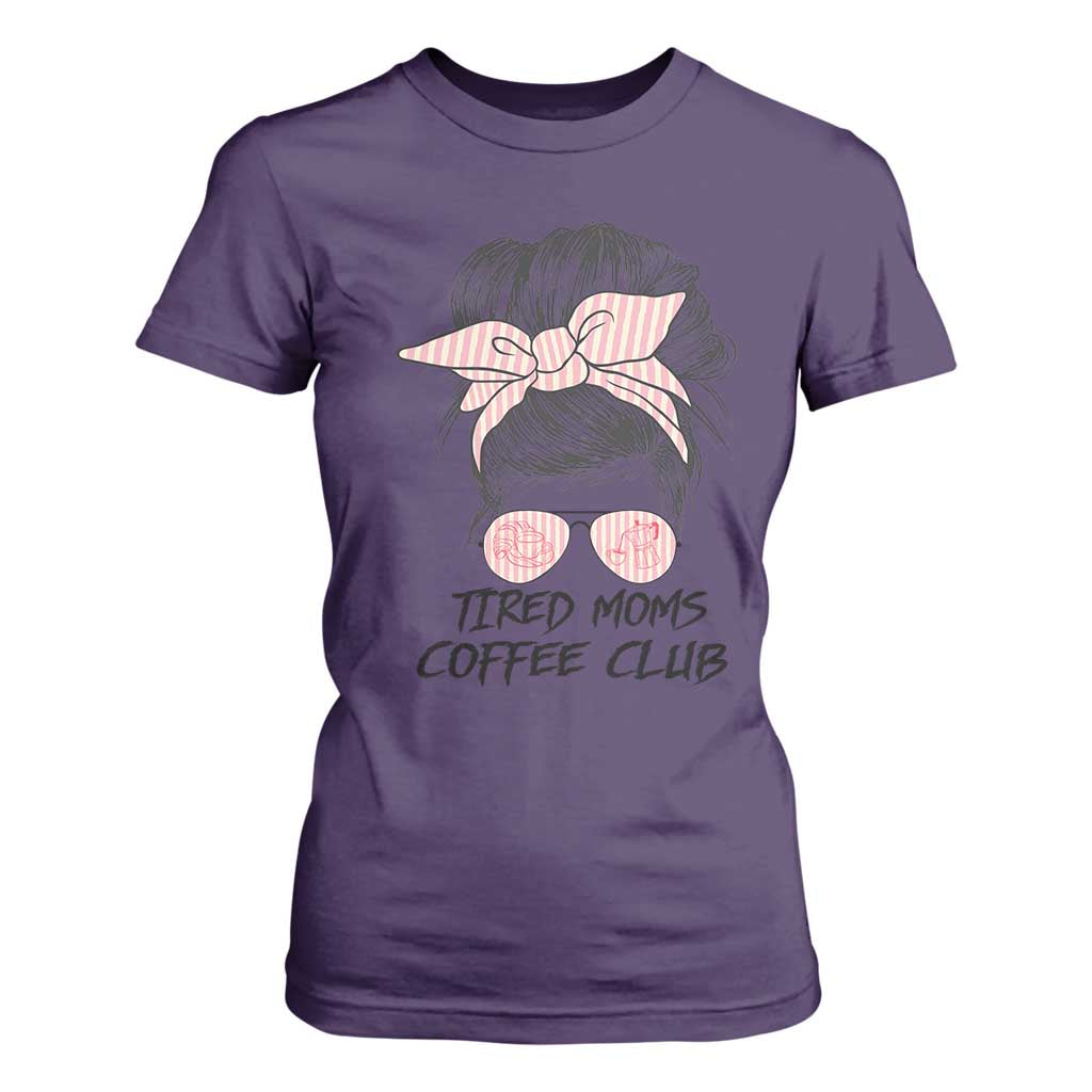 Tired Moms Coffee Club T Shirt For Women Messy Bun Mom Life Coffee Lover TS14 Purple Print Your Wear