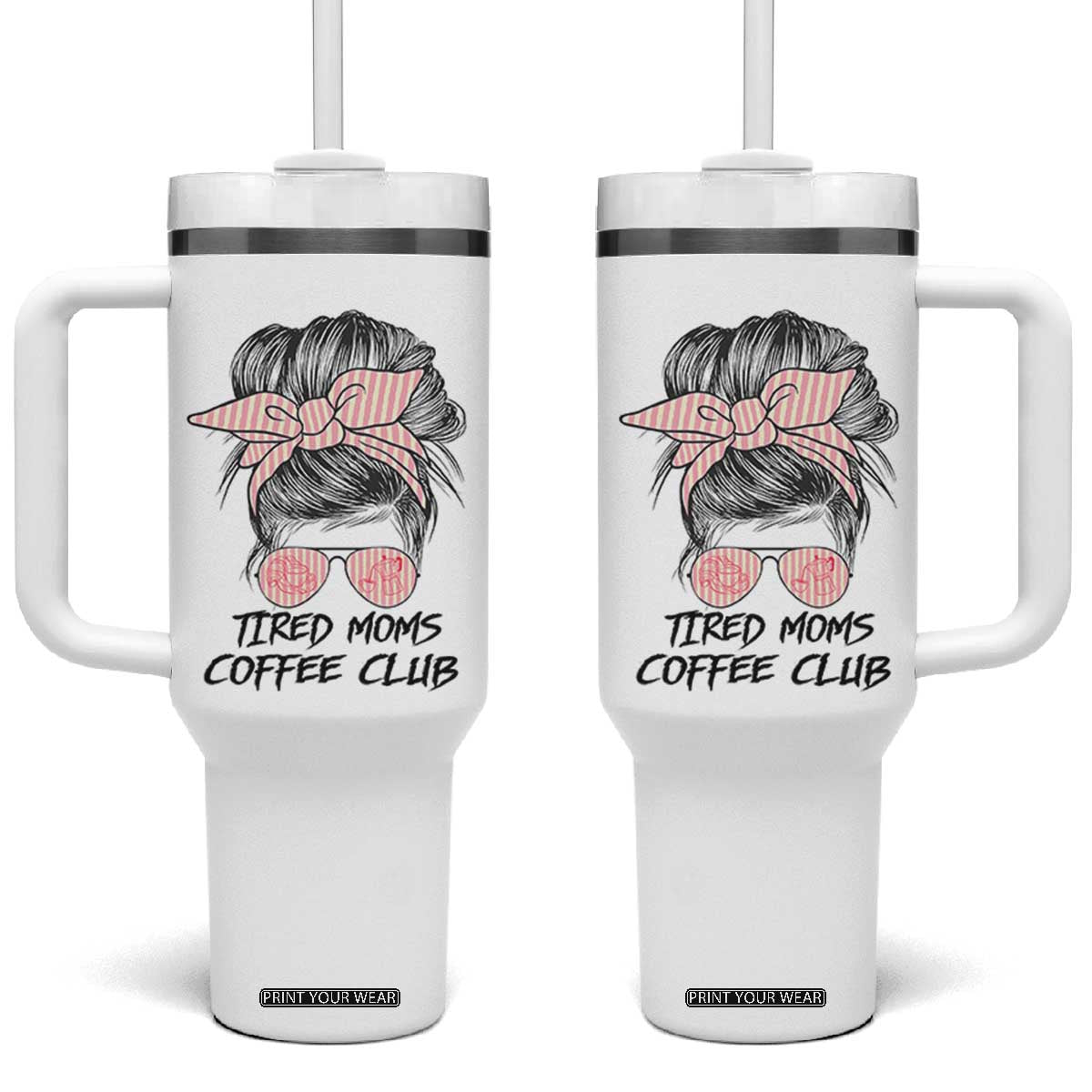 Tired Moms Coffee Club Tumbler With Handle Messy Bun Mom Life Coffee Lover TS14 One Size: 40 oz White Print Your Wear