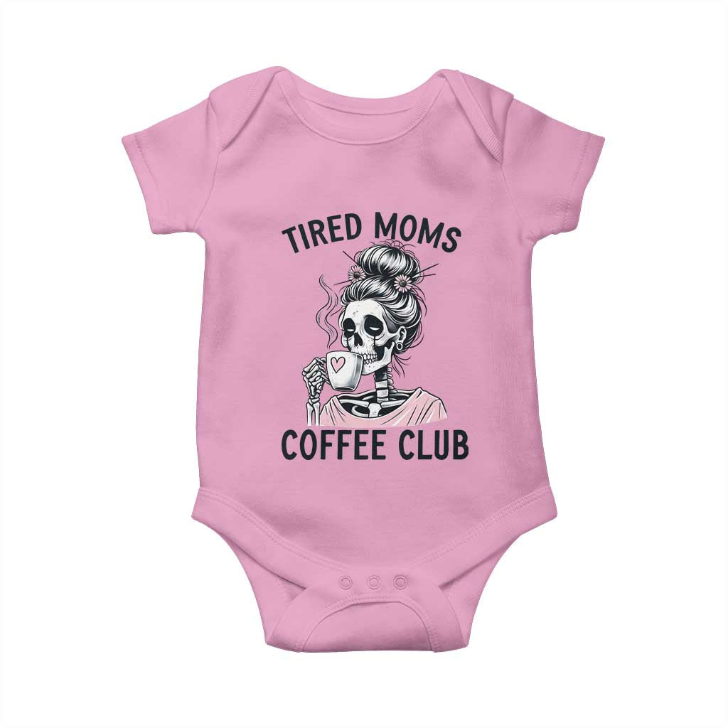 Tired Moms Coffee Club Baby Onesie Funny Skeleton Drinking Coffee Lover TS14 Light Pink Print Your Wear