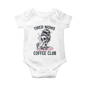 Tired Moms Coffee Club Baby Onesie Funny Skeleton Drinking Coffee Lover TS14 White Print Your Wear