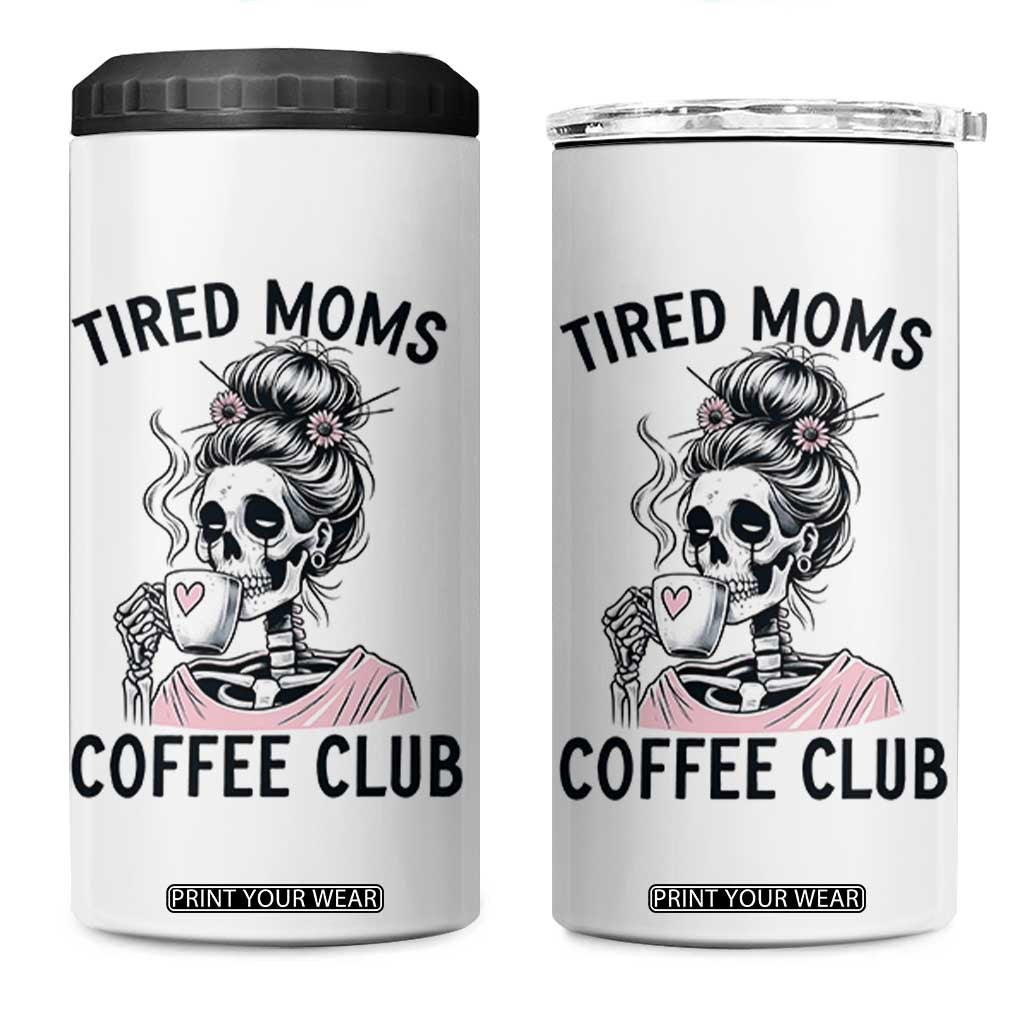 Tired Moms Coffee Club 4 in 1 Can Cooler Tumbler Funny Skeleton Drinking Coffee Lover TS14 One Size: 16 oz White Print Your Wear
