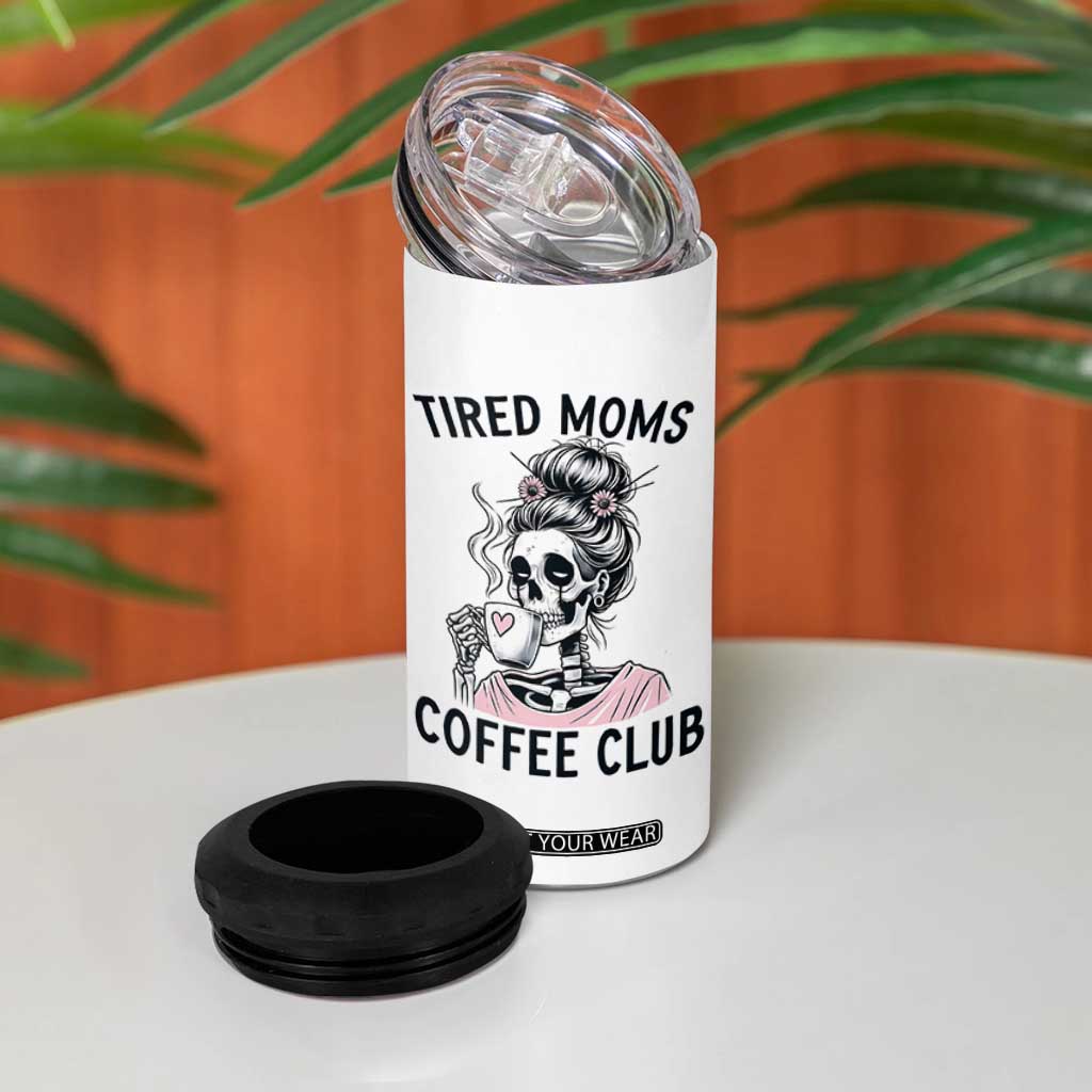 Tired Moms Coffee Club 4 in 1 Can Cooler Tumbler Funny Skeleton Drinking Coffee Lover TS14 Print Your Wear