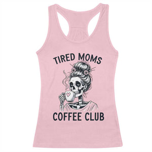Tired Moms Coffee Club Racerback Tank Top Funny Skeleton Drinking Coffee Lover TS14 Light Pink Print Your Wear