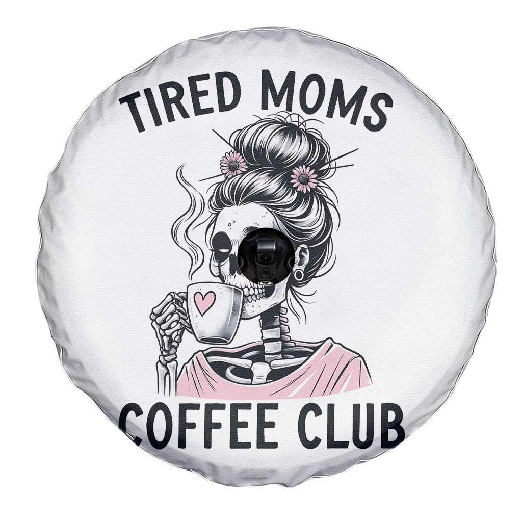 Tired Moms Coffee Club Spare Tire Cover Funny Skeleton Drinking Coffee Lover TS14 Print Your Wear
