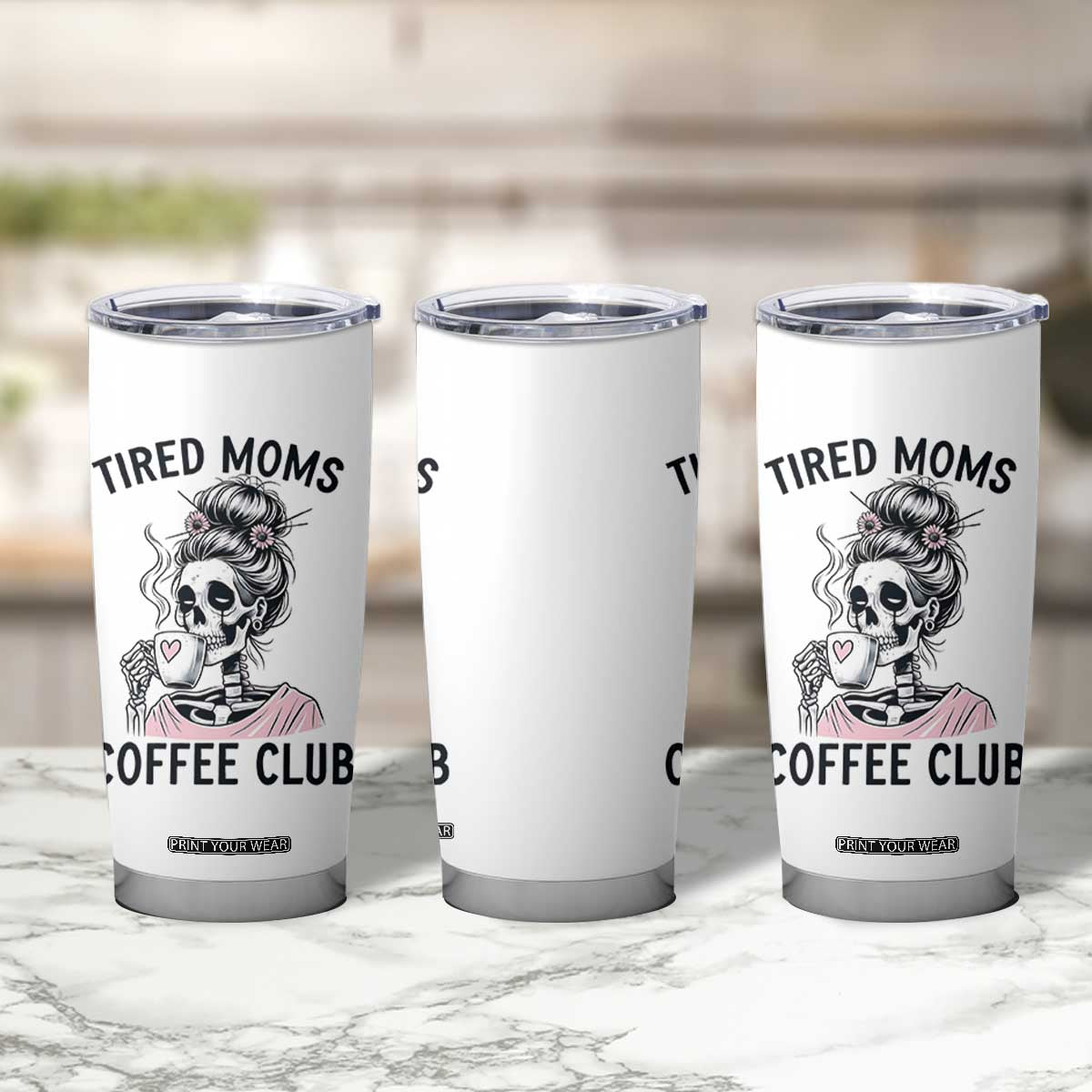 Tired Moms Coffee Club Tumbler Cup Funny Skeleton Drinking Coffee Lover TS14 Print Your Wear