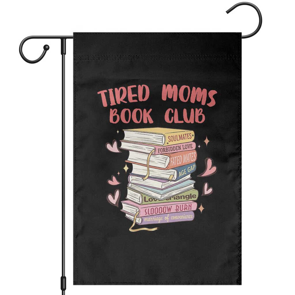 Tired Moms Book Club Garden Flag Funny Bookish TS14 Black Print Your Wear