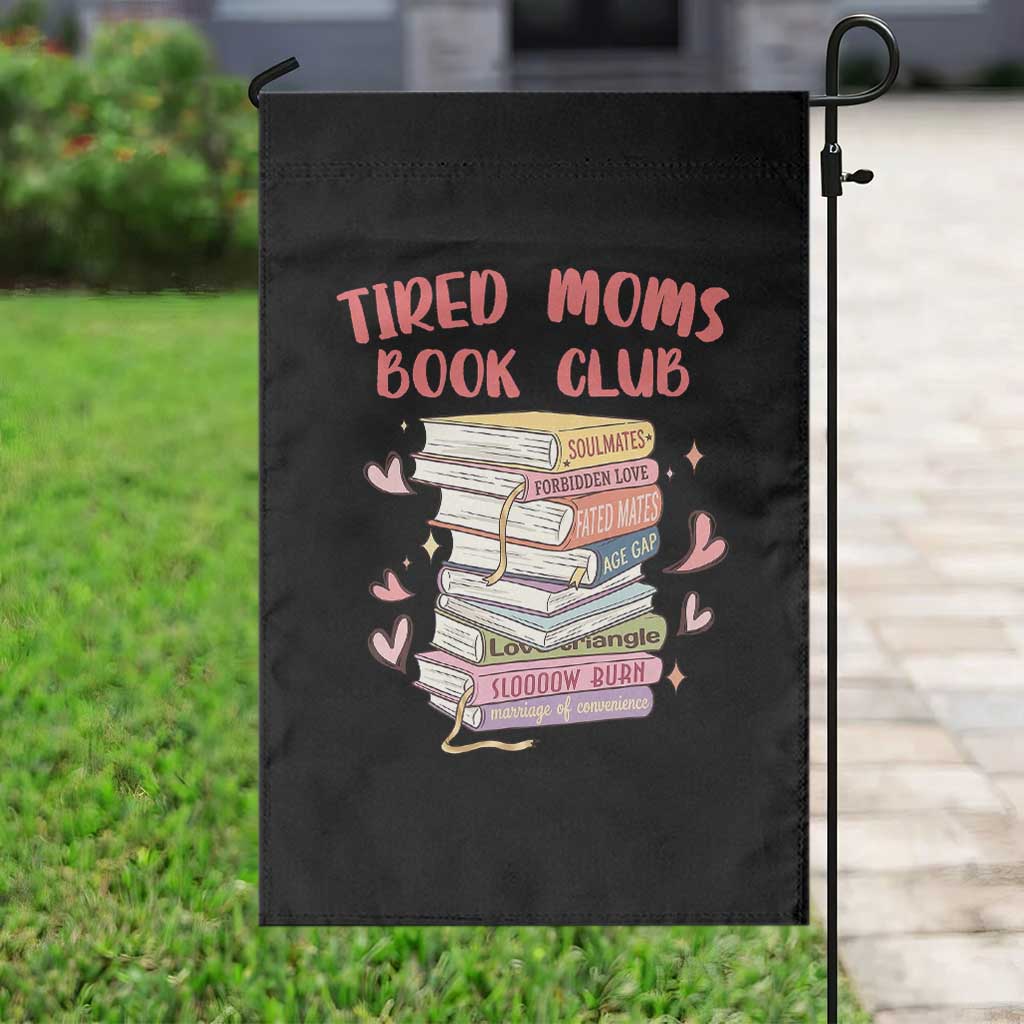 Tired Moms Book Club Garden Flag Funny Bookish TS14 Print Your Wear
