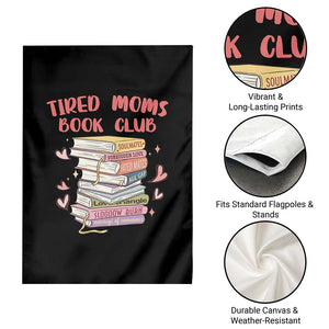 Tired Moms Book Club Garden Flag Funny Bookish TS14 Print Your Wear