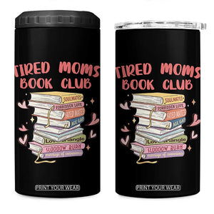 Tired Moms Book Club 4 in 1 Can Cooler Tumbler Funny Bookish TS14 One Size: 16 oz Black Print Your Wear