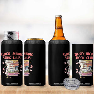 Tired Moms Book Club 4 in 1 Can Cooler Tumbler Funny Bookish TS14 Print Your Wear