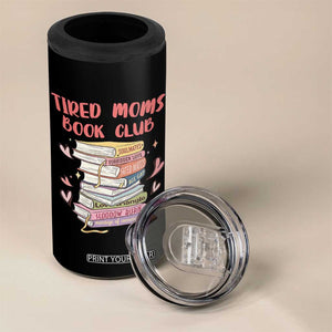 Tired Moms Book Club 4 in 1 Can Cooler Tumbler Funny Bookish TS14 Print Your Wear