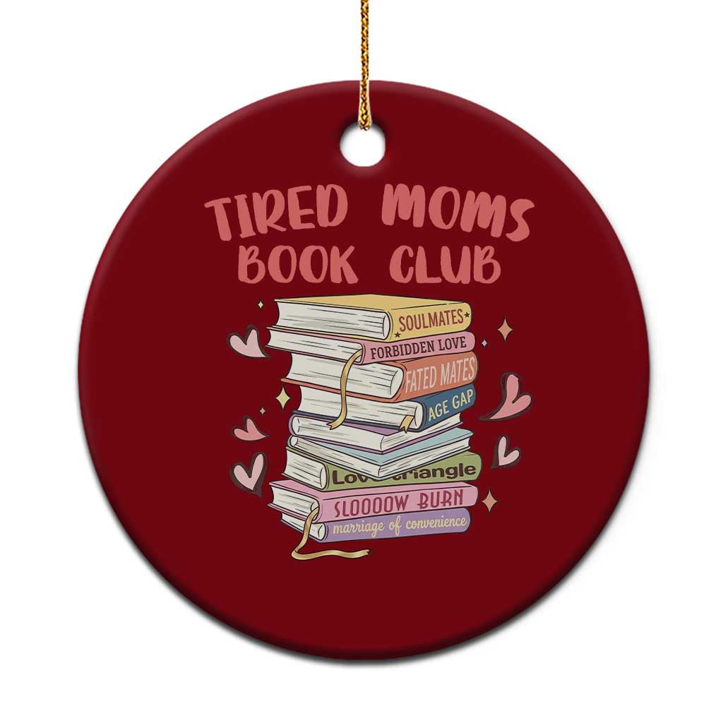 Tired Moms Book Club Ceramic Ornament Funny Bookish TS14 1pc Red Print Your Wear