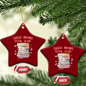 Tired Moms Book Club Ceramic Ornament Funny Bookish TS14 Print Your Wear