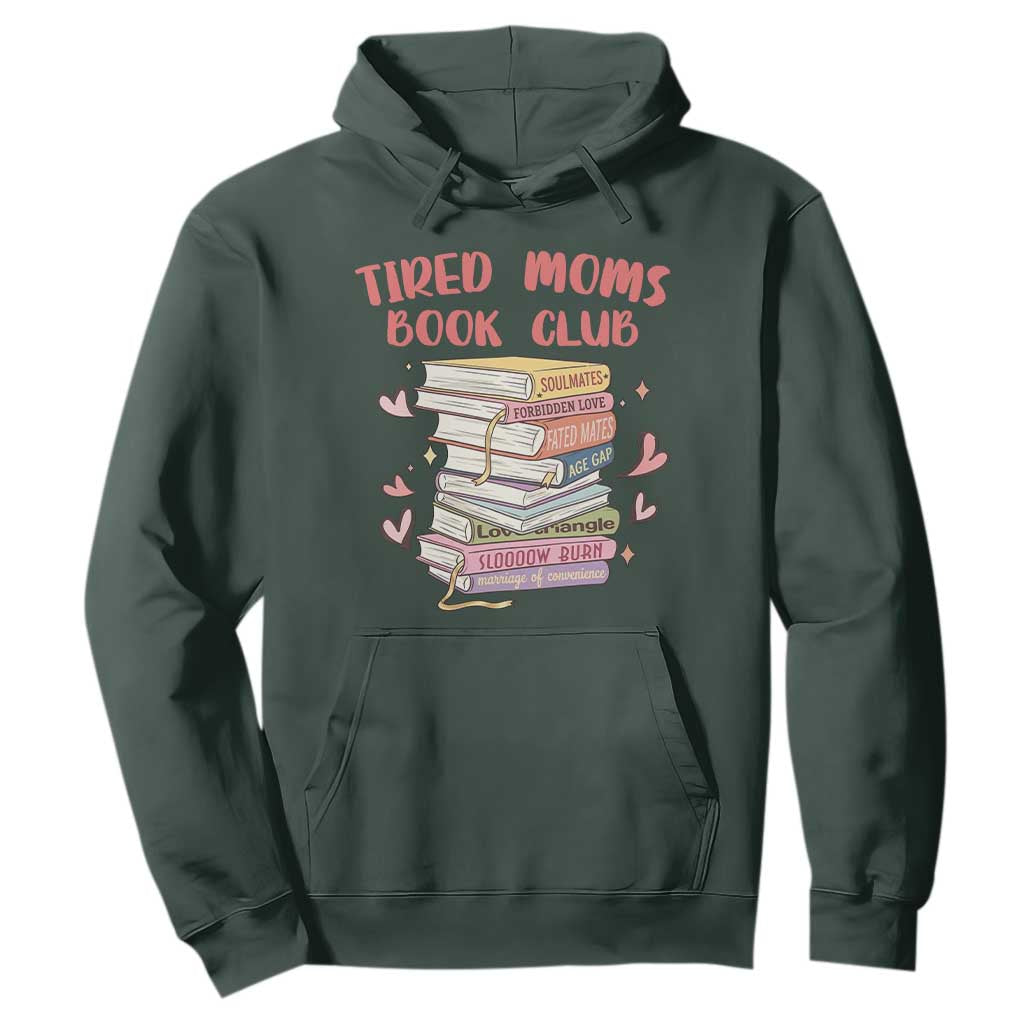 Tired Moms Book Club Hoodie Funny Bookish TS14 Dark Forest Green Print Your Wear