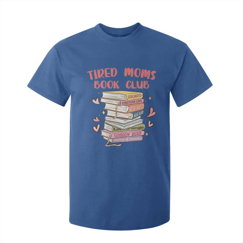 Tired Moms Book Club T Shirt For Kid Funny Bookish TS14 Royal Blue Print Your Wear