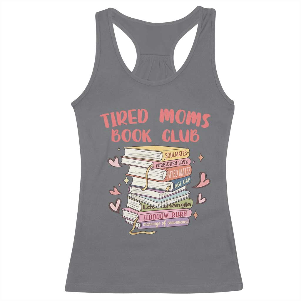 Tired Moms Book Club Racerback Tank Top Funny Bookish TS14 Charcoal Print Your Wear