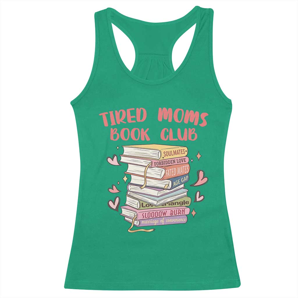 Tired Moms Book Club Racerback Tank Top Funny Bookish TS14 Irish Green Print Your Wear