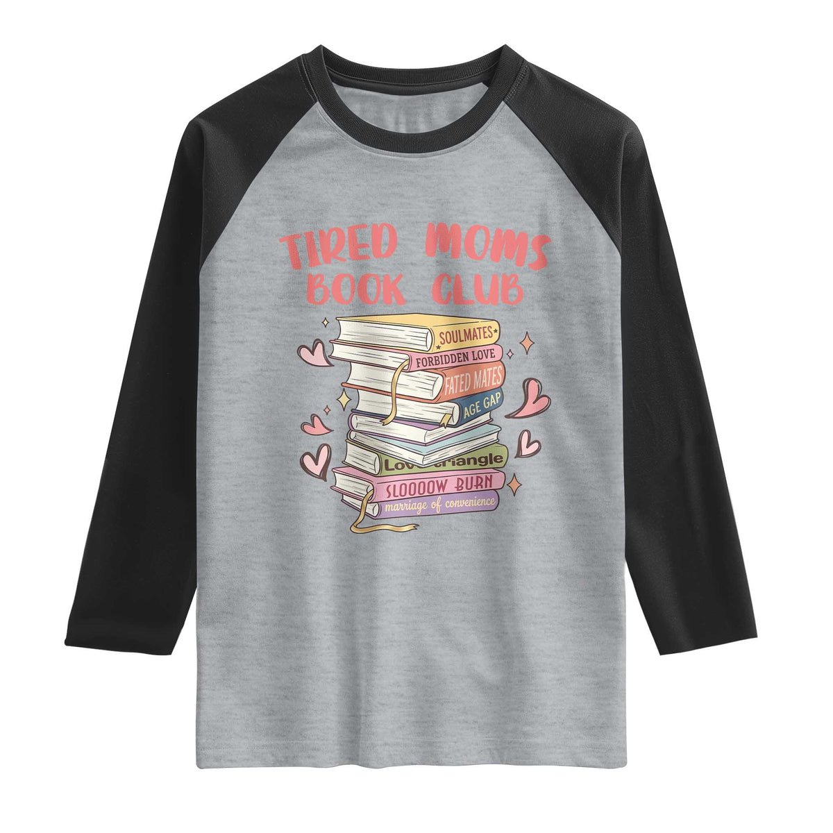 Tired Moms Book Club Raglan Shirt Funny Bookish TS14 Heather Gray Black Print Your Wear