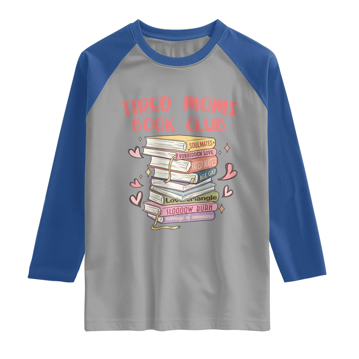 Tired Moms Book Club Raglan Shirt Funny Bookish TS14 Sport Gray Royal Print Your Wear